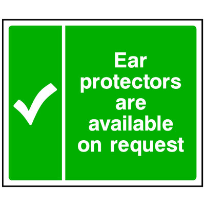Ear Protectors Available On Request Sign